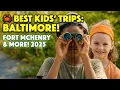 Top Things to Do in Baltimore with Kids 2025 Fort McHenry Museums Day Trip to DC