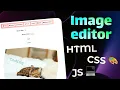 Create Your Own Multifunctional Image Editor with HTML CSS and JavaScript
