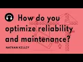 How do you optimize reliability and maintenance with Nathan Kelley