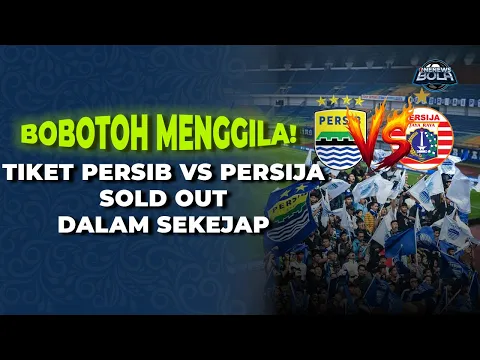 GBLA Bergemuruh! 26.000 tiket pertandingan Persib melawan Persija Terjual Habis