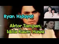 Lagu Ryan Hidayat (aktor tampan, idola kaum hawa pada masanya)