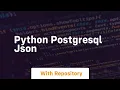 python postgresql json
