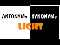 9 ENGLISH ANTONYMS AND SYNONYMS LIGHT