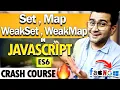 Map Set WeakMap WeakSet in JavaScript - Frontend Interview Series Episode 8