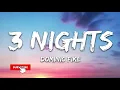 Dominic Fike - 3 Nights (Lyrics) 1 Hour