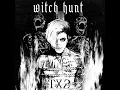 Witch Hunt Tx2