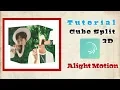 TUTORIAL CUBE SPLIT DI ALIGHT MOTION SIMPLE