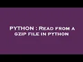 PYTHON Read from a gzip file in python