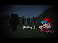 N U L L - Friday Night Funkin Annomalies in the Overworld OST
