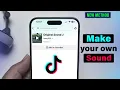 Download Lagu How to make original sound on TikTok | Add Your Own Music To Tik Tok