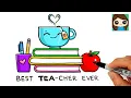 How to Draw Best TEAcher Ever Cute Pun Art
