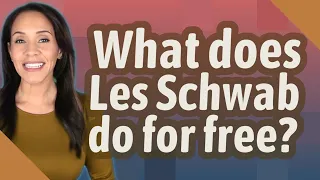 What does Les Schwab do for free