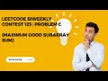 LeetCode Biweekly Contest 123 Problem C Solution Maximum Good Subarray Sum