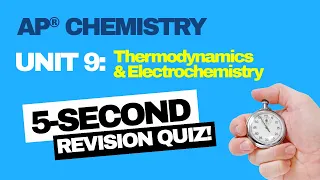 AP Chemistry Unit 9 Quiz 15 Multiple Choice Questions Thermodynamics Electrochemistry