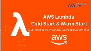 AWS Lambda cold and warm start AWS Lambda Tutorial Lambda Performance Tuning AWS Lambda