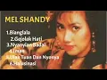 Download Lagu MEL SHANDY LAGU PALING BAIK DAN ENAK UNTUK DIDENGARKAN