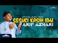 Download Lagu Arif Azhari - Sesuci Kasih Ibu (Official Music Video)