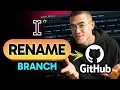 How to RENAME A BRANCH in GitHub Step by Step