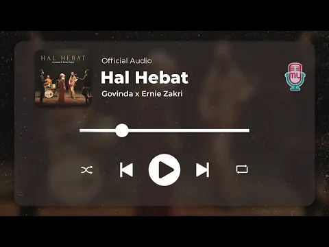 Download MP3 Govinda x Ernie Zakri - Hal Hebat (Official Audio)