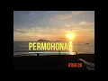 Lagu PERMOHONAN (ATIEK CB )