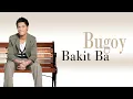 Bugoy Drilon - Bakit Ba (Audio) 🎵 | Paano Na Kaya