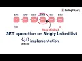 SET operation on Singly Linked List Algorithm Pseudocode and JS implementation CodingPal org