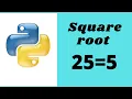 Find square root of python me square root ka program kaise banaye