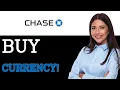 How To Order Foreign Currency From Chase Bank 2025