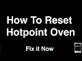 How To Reset Hotpoint Oven - Fix it Now