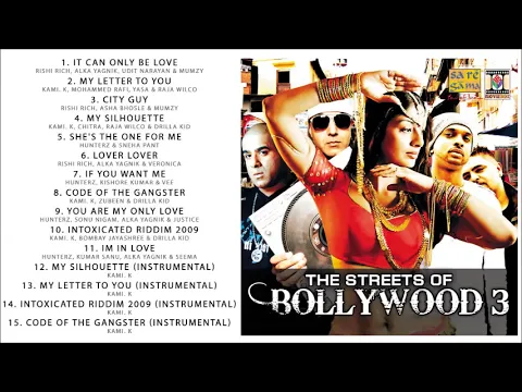Download MP3 THE STREETS OF BOLLYWOOD 3 - RISHI RICH, HUNTERZ & KAMI K - FULL SONGS JUKEBOX