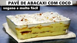 Sobremesa vegana simples e deliciosa: pavê de abacaxi com coco