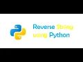 How to Reverse String by using python