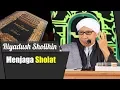 Lagu Bab Menjaga Sholat | Buya Yahya | Kitab  Riyadush Sholihin | 7 Oktober 2018