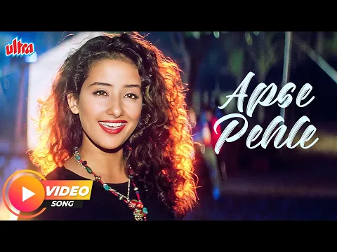 Download MP3 Aap Se Pehle | Alka Yagnik Hits | Vinod Rathod | Manisha Koirala, Tej Sapru | Anokha Andaaz