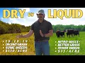 Comparing Liquid Dry Fertilizer AgriTec s Liquid Nitrogen vs 19-19-19 on Pasture
