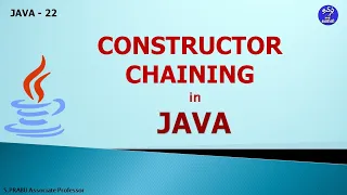 JAVA-22 CONSTRUCTOR CHAINING