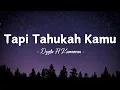Download Lagu Tapi Tahukah Kamu - Dygta Feat Kamasean (Lirik)