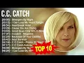 Lagu CC Catch Greatest Hits ~ Top 100 Artists To Listen in 2026