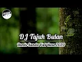 Download Lagu DJ TUJUH BULAN Remix Sunda Terbaru Full Bass 2020 (DJ SUNDA Remix)