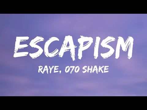 Download MP3 RAYE, 070 Shake - Escapism (Lyrics)