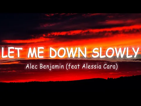 Download MP3 Alec Benjamin - Let Me Down Slowly (feat Alessia Cara) [Lyrics/Vietsub] ~ TikTok Hits ~