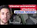 Download Lagu Vänster-extremister attackerar – polisen blundar!