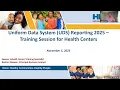 2025 Uniform Data System UDS Preliminary Reporting Environment PRE Webinar Recording