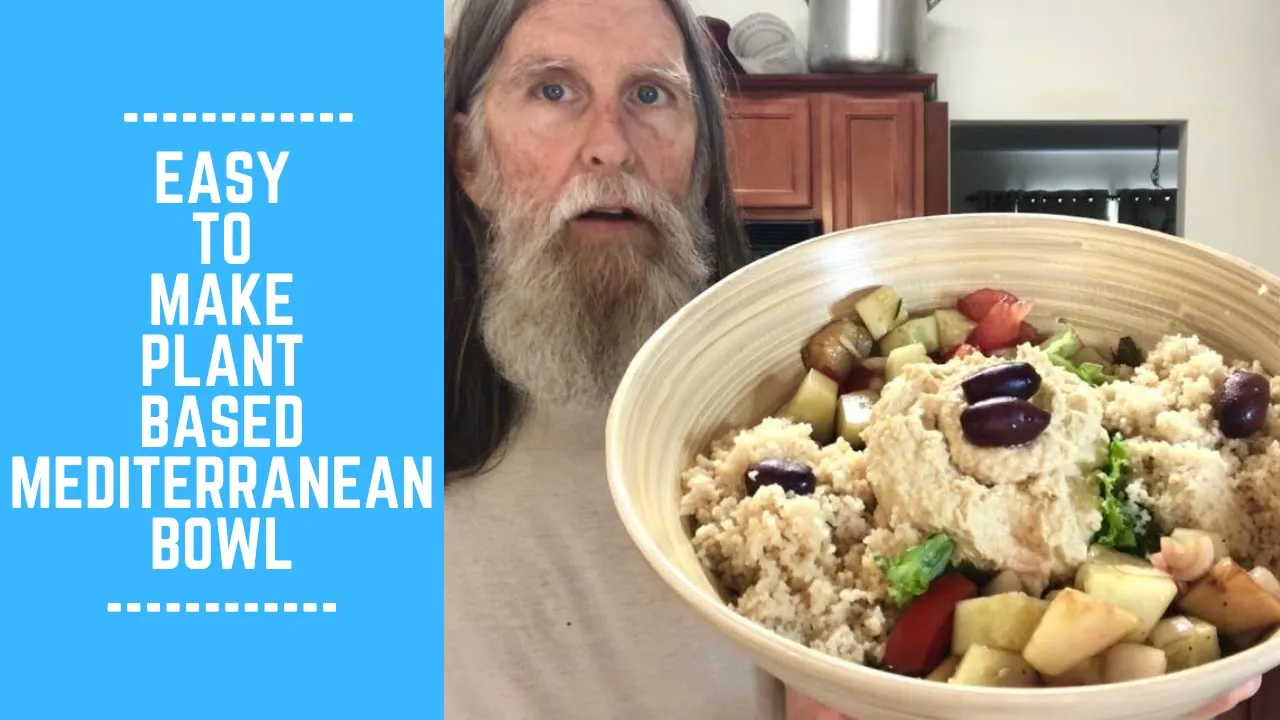 Easy to Make Plant Based Mediterranean Bowl