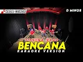 Download Lagu BENCANA KARAOKE NADA COWOK / PRIA VERSI KOPLO FARIS KENDANG ( D MINOR )