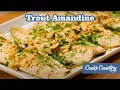Trout Amandine Quick and Easy Dinner