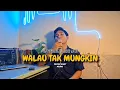 Download Lagu RISKY AGUNG - WALAU TAK MUNGKIN ( guyon waton feat ngatmobilung )