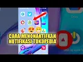 Download Lagu CARA MENONAKTIFKAN NOTIFIKASI PADA APLIKASI TOKOPEDIA