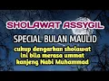 Lagu 💯SHOLAWAT ASSYGIL SELAMAT HARI MAULID NABI MUHAMMAD, SEMOGA MENDAPAT SYAFAAT KANJENG NABI MUHAMMAD