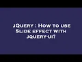 jQuery How to use Slide effect with jquery-ui